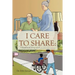 I Care to Share: A Manual for the Loving Care of __________________