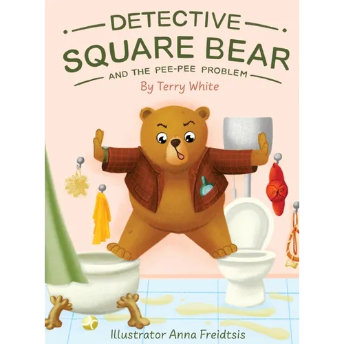 Detective Square Bear and the Pee-Pee Problem: A Fun Rhyming Book for Kids Aged 2-6, A Heartwarming Tale of Friendship and Family