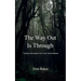 The Way Out Is Through