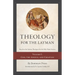 Theology for the Layman (Based on the Summa Theologiae for the Holy Name Society): Volume 1: God, The Angels, and Creation
