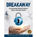 Breakaway: The International Medical Graduate's Guide to Alternative Careers: The International Medical Graduate's Guide to Alternative Careers
