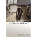Understanding Human Agency P