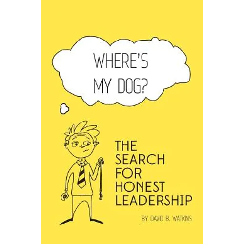 Where's my dog? The search for honest leadership.