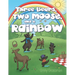 Three Bears, Two Moose, and a Rainbow