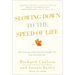 Slowing Down to the Speed of Life: How to Create a More Peaceful, Simpler Life from the Inside Out