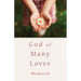 God of Many Loves