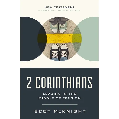 2 Corinthians: Leading in the Middle of Tension