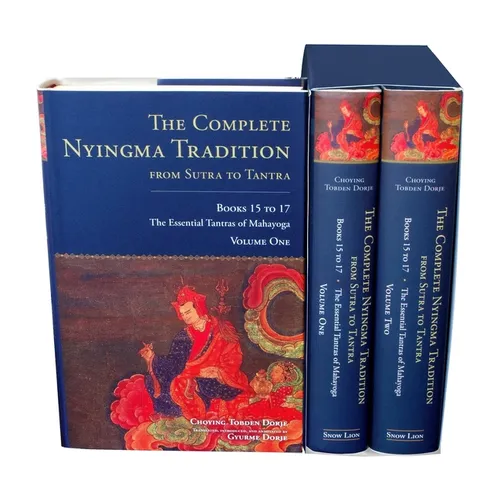 The Complete Nyingma Tradition from Sutra to Tantra, Books 15 to 17: The Essential Tantras of Mahayoga
