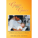 Grace Upon Grace: A Memoir of My Treasures in Heaven