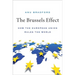 The Brussels Effect: How the European Union Rules the World