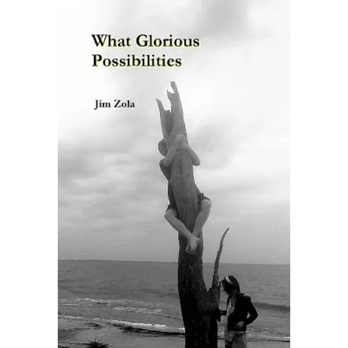 What Glorious Possibilities