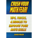 Crush Your Math Fear!: Tips, Tricks, & Riddles to Improve Your Math Skills