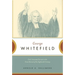 George Whitefield: God's Anointed Servant in the Great Revival of the Eighteenth Century