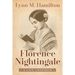 Florence Nightingale: A Life Inspired
