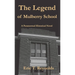 The Legend of Mulberry School