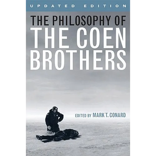 The Philosophy of the Coen Brothers