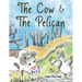 The Cow & the Pelican