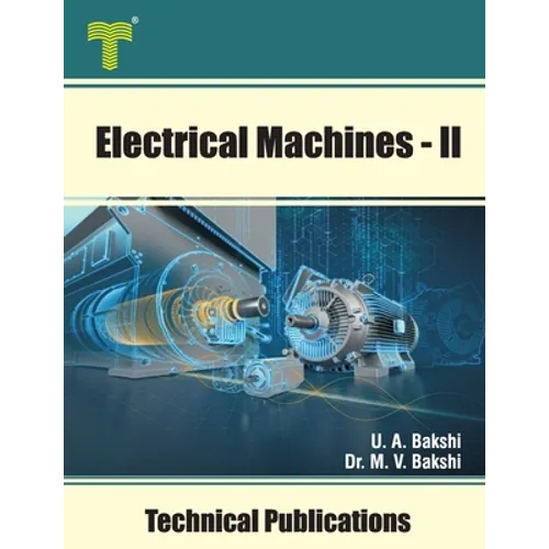Electrical Machines - II: Synchronous Generators and Motors, Induction Motors and Special Machines