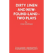 Dirty Linen and New-Found-Land - Two Plays
