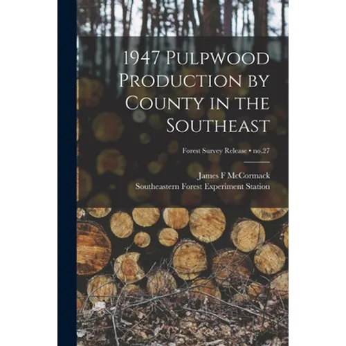 1947 Pulpwood Production by County in the Southeast; no.27