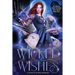 Wicked Wishes: A Fiction-Atlas Press Anthology
