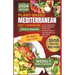 Plant-Based Mediterranean Diet Cookbook: The Comprehensive Guide to Delicious and Nutrient Packed Recipes for Lasting Weight Loss and Healthy Lifestyl