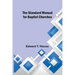 The Standard Manual for Baptist Churches
