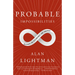Probable Impossibilities: Musings on Beginnings and Endings