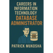 "Careers in Information Technology: Database Administrator"