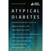 Atypical Diabetes: Pathophysiology, Clinical Presentations, and Treatment Options
