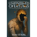 Unfinished Creatures: Twelve Short Stories about Grief, Survival, and Redemption
