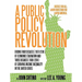 A Public Policy Revolution Ending Four Decades ( 1970-2010 ) of Economic Stagnation and Three Decades ( 1980-2010 ) of Growing Income Inequality in