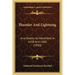 Thunder And Lightning: And Deaths At Marshfield In 1658 And 1666 (1850)