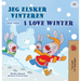 I Love Winter (Danish English Bilingual Children's Book)