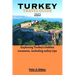 Turkey Travel Guide 2023: Exploring Turkey's hidden treasures, including safety tips