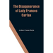 The Disappearance of Lady Frances Carfax