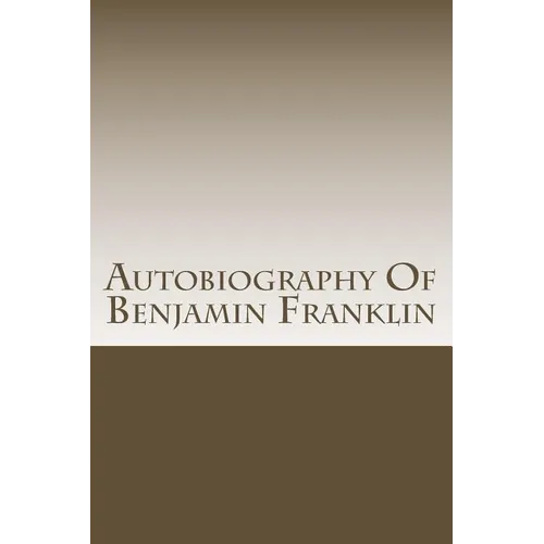 Autobiography Of Benjamin Franklin