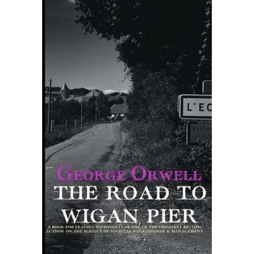The Road to Wigan Pier