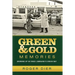 Green & Gold Memories: Growing up in Vince Lombardi's Green Bay