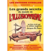 Les grands secrets du monde de l'illusionnisme: Histoire. Trucs cachés. Personnages hors du commun. Procédés extraordinaires