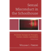 Sexual Misconduct in the Schoolhouse: Prevention Strategies for Principals, Teachers, Coaches, and Students