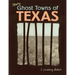 More Ghost Towns of Texas