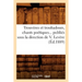 Trouvères Et Troubadours, Chants Poétiques Publiés Sous La Direction de V. Levère (Éd.1889)
