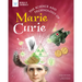 The Science and Technology of Marie Curie