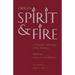 Spirit and Fire: A Thematic Anthology of His Writings