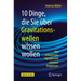 10 Dinge, Die Sie Über Gravitationswellen Wissen Wollen: Von Schwächsten Signalen Und Stärksten Ereignissen