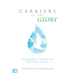 Carriers of the Glory: Becoming a Friend of the Holy Spirit