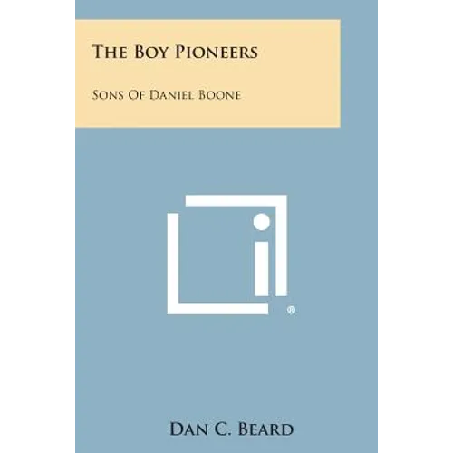 The Boy Pioneers: Sons of Daniel Boone