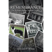 Remembrance: The William Arthur Tunstall Legacy Second Edition