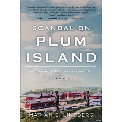 Scandal on Plum Island: A Commander Becomes the Accused